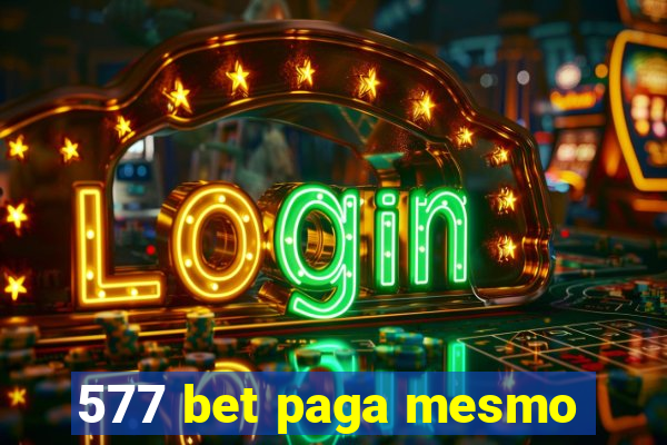 577 bet paga mesmo